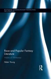 Race and popular fantasy literature - habits of whiteness