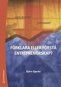 Förklara eller förstå entreprenörskap? | 1:a upplagan