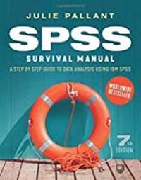SPSS Survival Manual: A Step by Step Guide to Data Analysis using IBM SPSS | 7:e upplagan