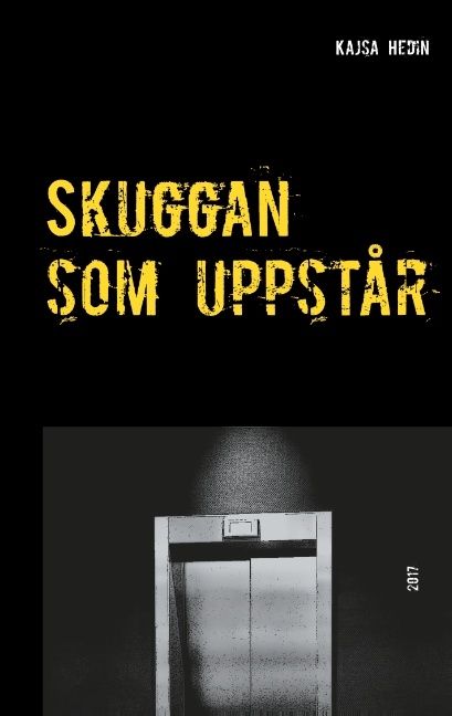 Skuggan som uppstår : Skuggan som uppstår | 1:a upplagan