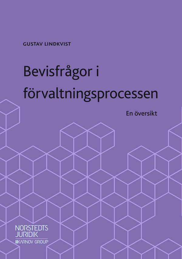 Bevisfrågor i förvaltningsprocessen : En översikt | 1:a upplagan