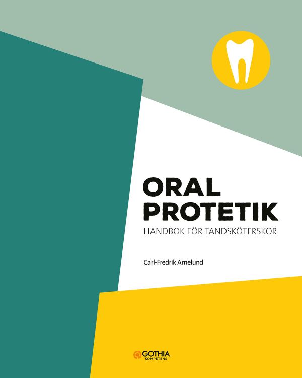Oral protetik : Handbok för tandsköterskor | 1:a upplagan