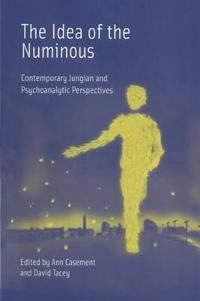 Idea of the numinous - contemporary jungian and psychoanalytic perspectives | 0:e upplagan