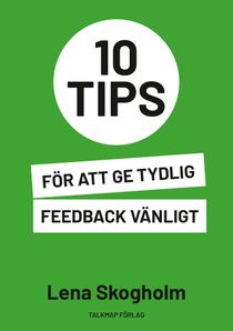 10 tips för att ge tydlig feedback vänligt