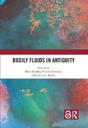 Bodily Fluids in Antiquity | 1:a upplagan