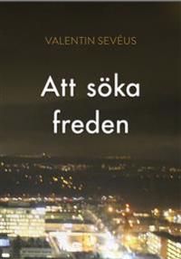 Att söka freden : to quest for peace | 0:e upplagan