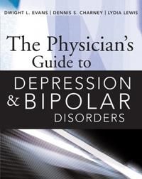 The Physician's Guide to Depression & Bipolar Disorders | 0:e upplagan