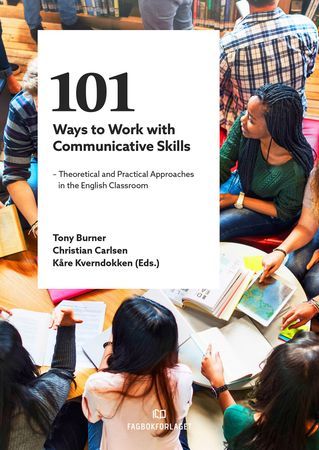 101 ways to work with communicative skills - Kåre Kverndokken Christian Carlsen
