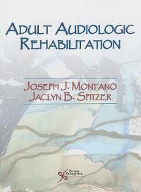 Advanced Practice in Adult Audiologic Rehabilitation | 0:e upplagan