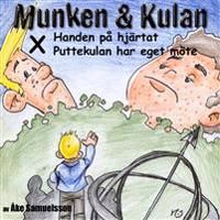 Munken & Kulan. X, Handen på hjärtat ; Puttekulan har eget möte | 0:e upplagan