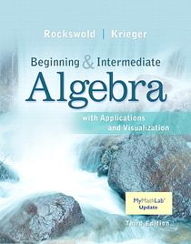 Beginning and Intermediate Algebra with Applications & Visualization MyMathLab Update with eText -- Access Card Package