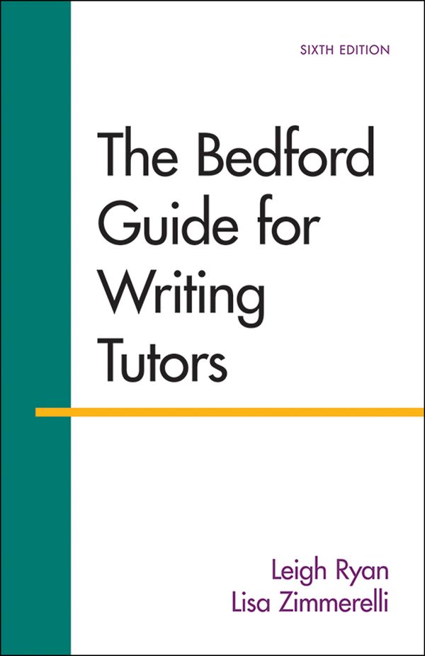 The Bedford Guide for Writing Tutors | 6:e upplagan