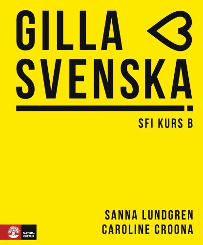 Gilla svenska kurs B Elevbok | 1:a upplagan