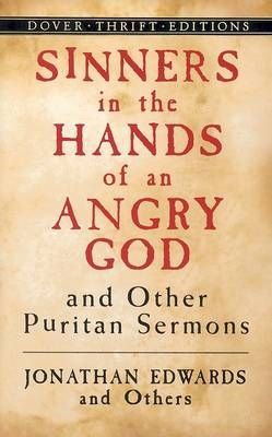 Sinners in the Hands of an Angry God and Other Puritan Sermons | 0:e upplagan