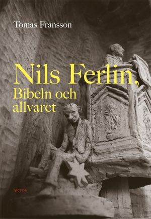 Nils Ferlin, Bibeln och allvaret | 1:a upplagan