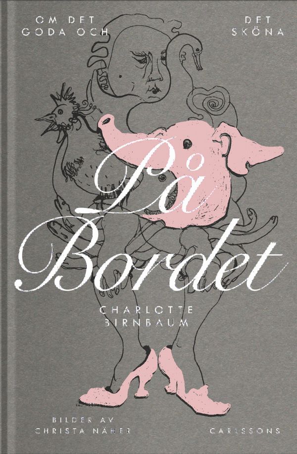 På bordet : Om det goda och det sköna | 0:e upplagan