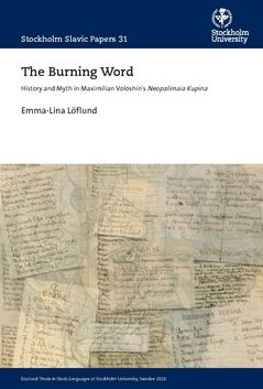 The Burning Word : History and Myth in Maximilian Voloshin's Neopalimaia Kupina | 0:e upplagan