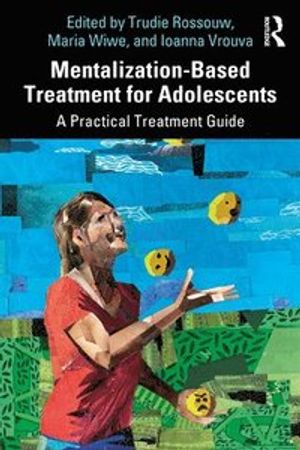 Mentalization-Based Treatment for Adolescents | 1:a upplagan