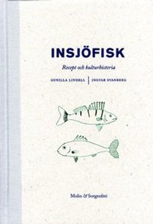 Insjöfisk. Recept och kulturhistoria | 1:a upplagan