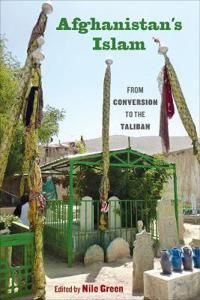 Afghanistans islam - from conversion to the taliban | 0:e upplagan