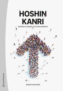 Hoshin Kanri - Innovativ ledning av strategiarbete | 1:a upplagan