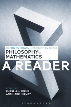 An Historical Introduction to the Philosophy of Mathematics: A Reader