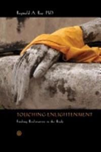 Touching Enlightenment : Finding Realization in the Body | 0:e upplagan