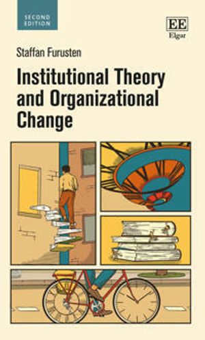 Institutional Theory and Organizational Change |  2:e upplagan