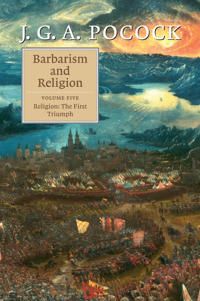 Barbarism and Religion: Volume 5, Religion: The First Triumph | 0:e upplagan