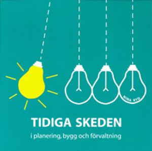 Tidiga skeden i planering, bygg och förvaltning