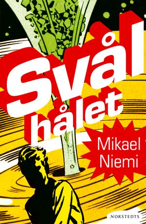 Svålhålet | 1:a upplagan