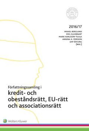 Författningssamling i kredit- och obeståndsrätt och associationsrätt : 2016/17 | 1:a upplagan