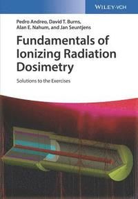 Fundamentals of Ionizing Radiation Dosimetry | 0:e upplagan