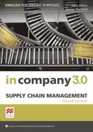 In Company 3.0 ESP Supply Chain Management Teacher's Edition