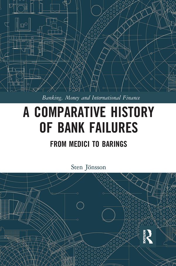 A Comparative History of Bank Failures | 1:a upplagan