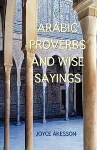 Arabic Proverbs and Wise Sayings | 1:a upplagan
