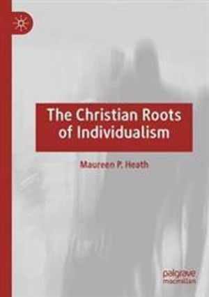 The Christian Roots of Individualism | 1:a upplagan