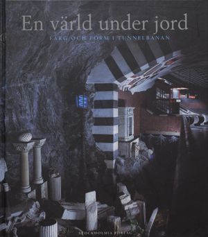 En värld under jord : färg och form i tunnelbanan