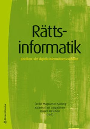 Rättsinformatik - Juridiken i det digitala informationssamhället | 5:e upplagan