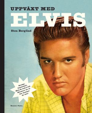 Uppväxt med Elvis