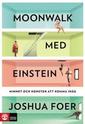 Moonwalk med Einstein : Minnet och konsten att komma ihåg | 1:a upplagan