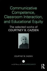 Communicative Competence, Classroom Interaction, and Educational Equity | 1:a upplagan