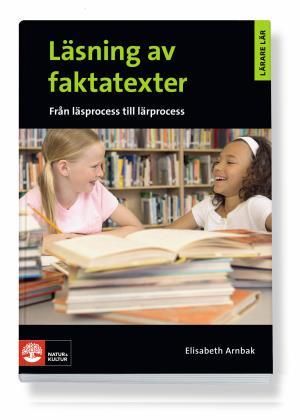 Lärare Lär/Läsning av faktatexter - från läsprocess till lärprocess | 1:a upplagan