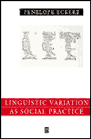 Language Variation as Social Practice