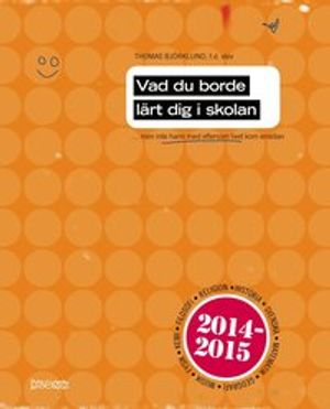 Vad du borde lärt dig i skolan 2014/2015