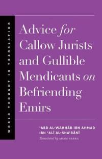 Advice for callow jurists and gullible mendicants on befriending emirs | 0:e upplagan