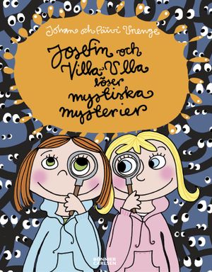 Josefin och Villa-Ulla löser mystiska mysterier