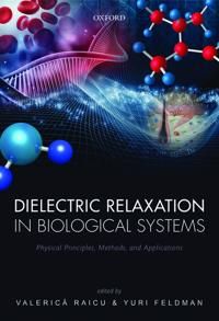 Dielectric Relaxation in Biological Systems | 0:e upplagan
