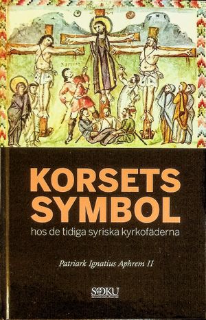 Korsets symbol: hos de tidiga syriska kyrkofäderna