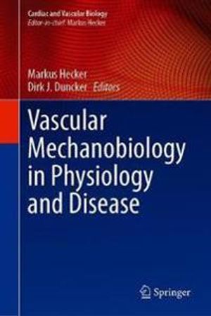 Vascular Mechanobiology in Physiology and Disease | 1:a upplagan